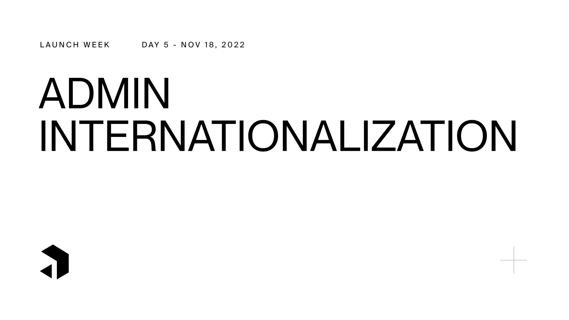 Launch Week Day 5 - Admin Internationalization