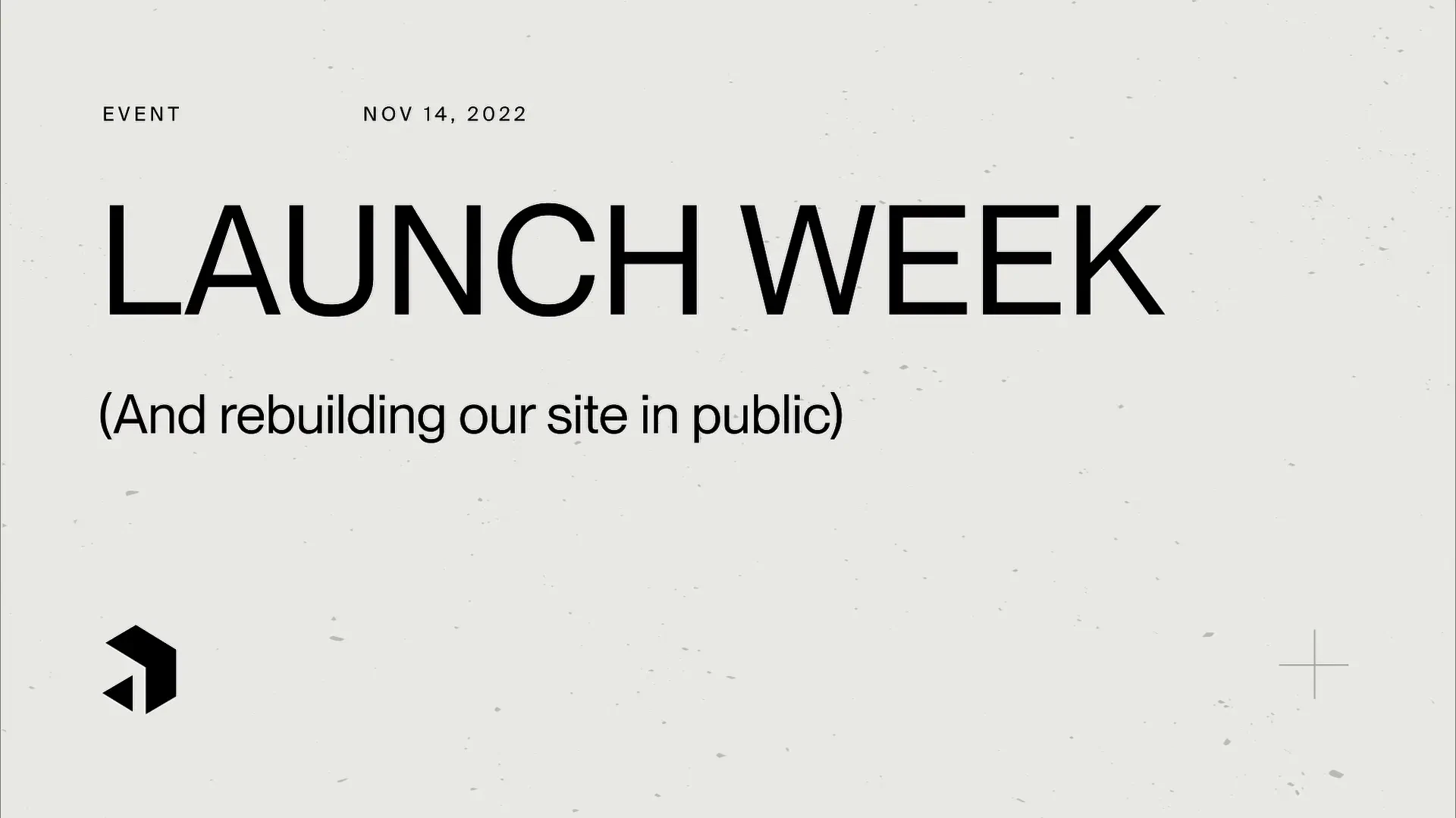 Dark textured card that reads: Launch week (and building our site in public)